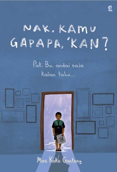 NAK, KAMU GAPAPA, 'KAN?