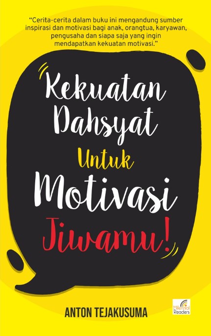 Kekuatan dahsyat motivasi untuk jiwamu