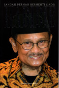 Jangan Pernah Berhenti (Jadi) : Habibie